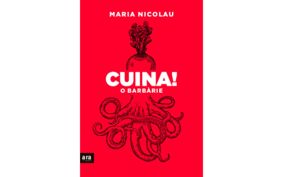 CUINA! O BARBÀRIE (CAT) de Maria Nicolau